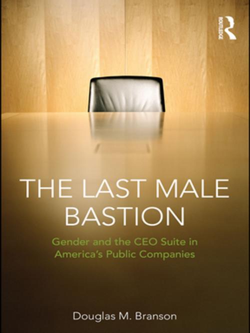 Cover of the book The Last Male Bastion by Douglas M. Branson, Taylor and Francis