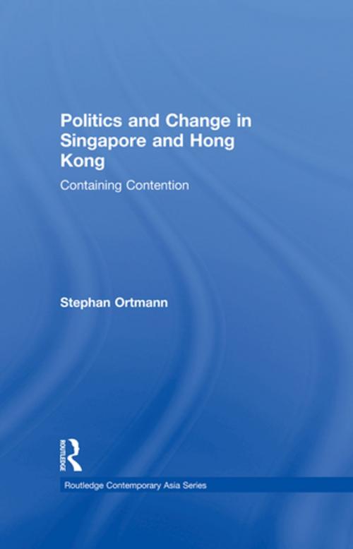 Cover of the book Politics and Change in Singapore and Hong Kong by Stephan Ortmann, Taylor and Francis