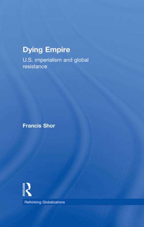 Cover of the book Dying Empire by Francis Shor, Taylor and Francis