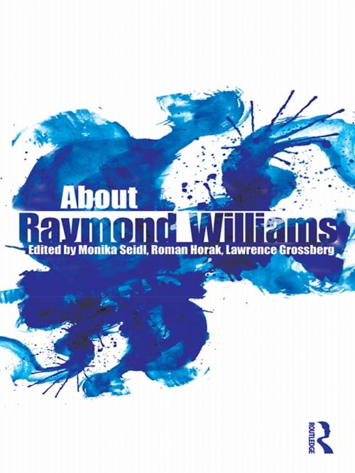 Cover of the book About Raymond Williams by , Taylor and Francis