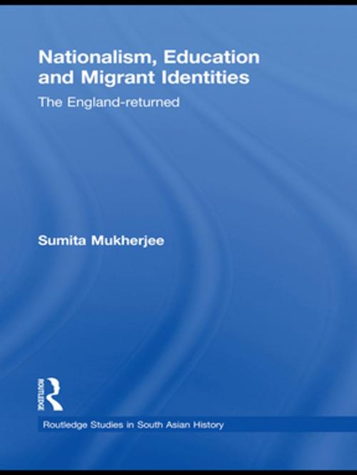 Cover of the book Nationalism, Education and Migrant Identities by Sumita Mukherjee, Taylor and Francis