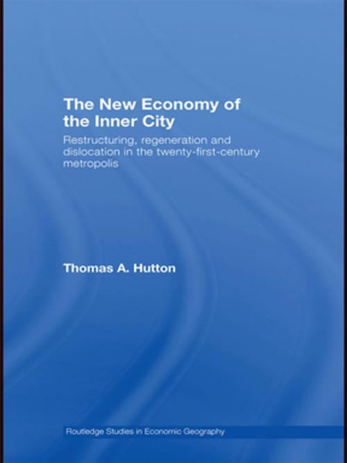 Cover of the book The New Economy of the Inner City by Thomas A. Hutton, Taylor and Francis