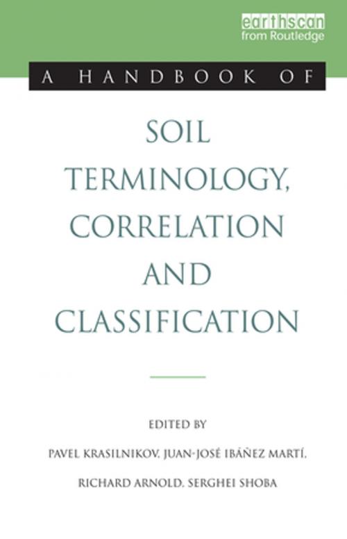 Cover of the book A Handbook of Soil Terminology, Correlation and Classification by , Taylor and Francis