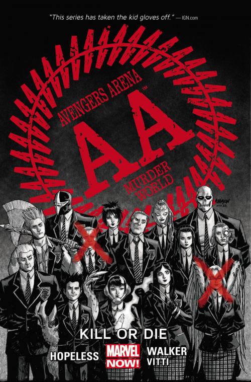 Cover of the book Avengers Arena Vol. 1: Kill or Die by Dennis Hopeless, Marvel Entertainment