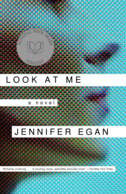 Cover of the book Look at Me by Jennifer Egan, Knopf Doubleday Publishing Group