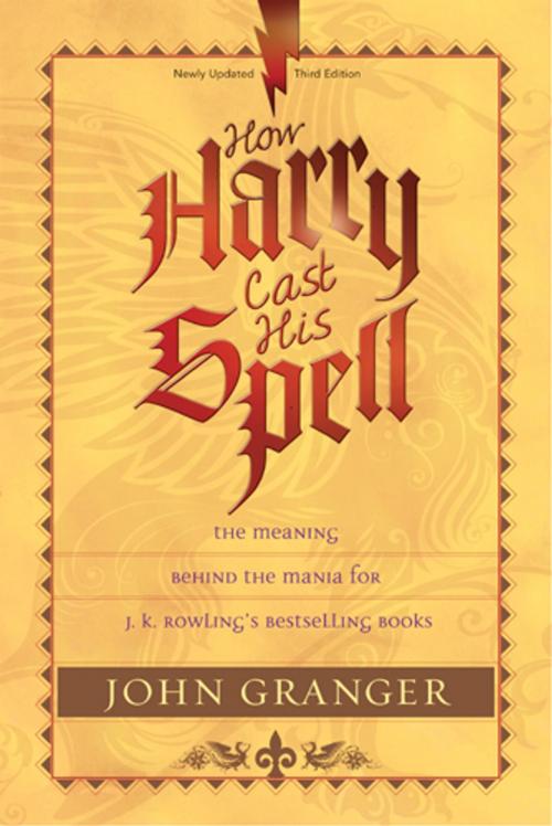 Cover of the book How Harry Cast His Spell by John Granger, Tyndale House Publishers, Inc.