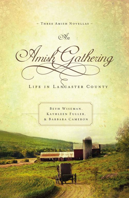 Cover of the book An Amish Gathering by Beth Wiseman, Thomas Nelson