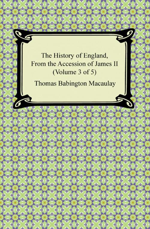 Cover of the book The History of England, From the Accession of James II (Volume 3 of 5) by Thomas Babington Macaulay, Neeland Media LLC