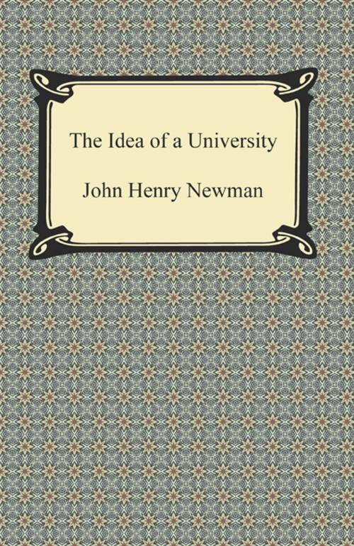 Cover of the book The Idea of a University by John Henry Newman, Neeland Media LLC