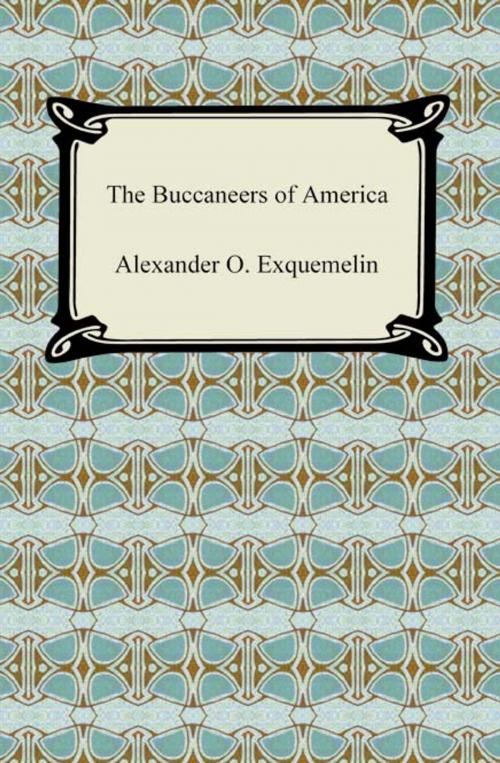 Cover of the book The Buccaneers of America by Alexander O. Exquemelin, Neeland Media LLC