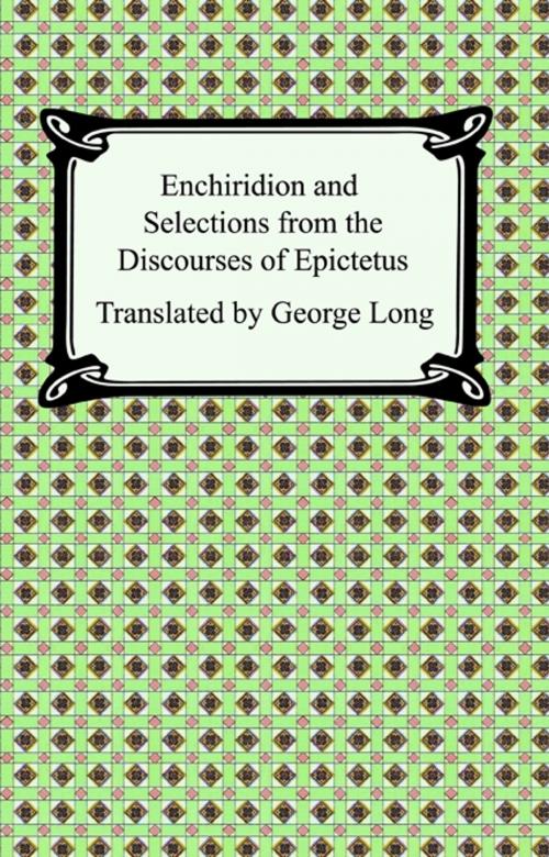 Cover of the book Enchiridion and Selections from the Discourses of Epictetus by Epictetus, Neeland Media LLC