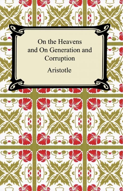 Cover of the book On the Heavens and On Generation and Corruption by Aristotle, Neeland Media LLC
