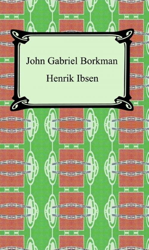 Cover of the book John Gabriel Borkman by Henrik Ibsen, Neeland Media LLC