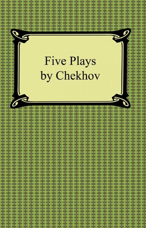 Cover of the book Five Plays by Chekhov by Anton Chekhov, Neeland Media LLC