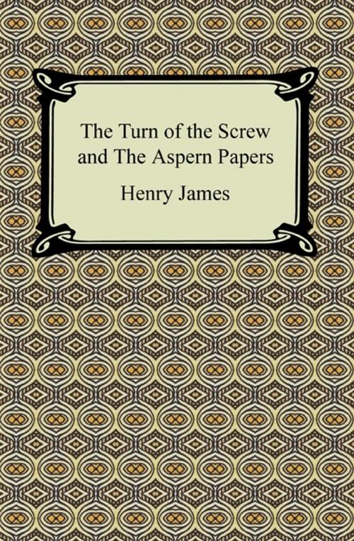 Cover of the book The Turn of the Screw and The Aspern Papers by Henry James, Neeland Media LLC
