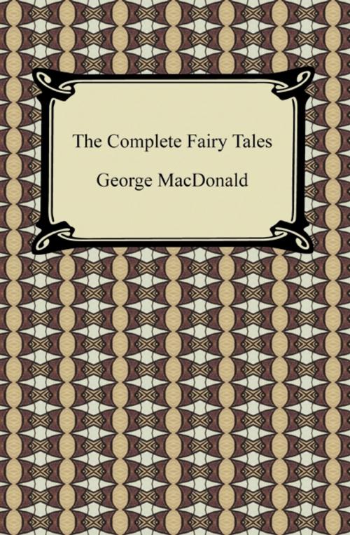 Cover of the book The Complete Fairy Tales by George MacDonald, Neeland Media LLC
