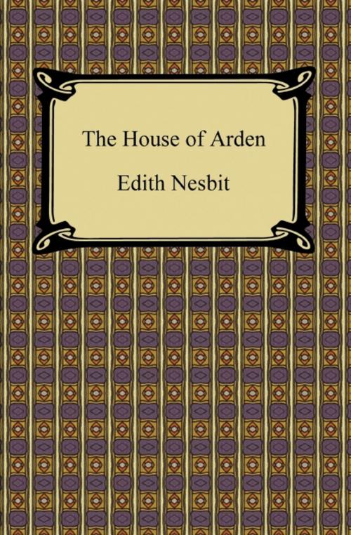 Cover of the book The House of Arden by Edith Nesbit, Neeland Media LLC