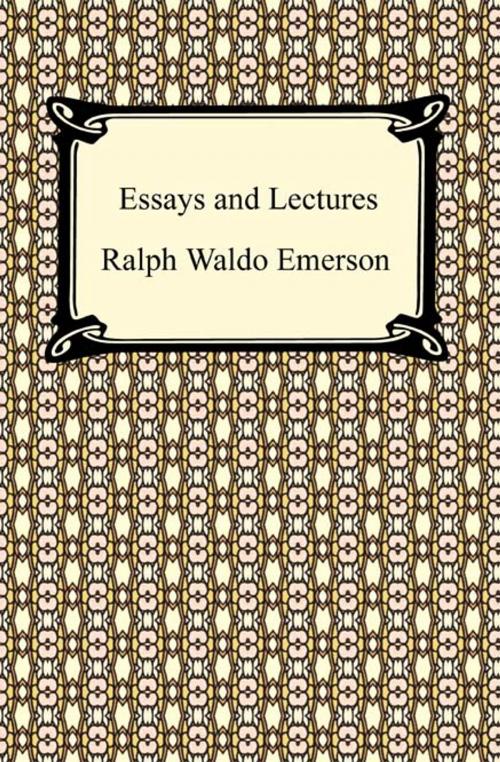 Cover of the book Essays and Lectures: (Nature: Addresses and Lectures, Essays: First and Second Series, Representative Men, English Traits, and The Conduct of Life) by Ralph Waldo Emerson, Neeland Media LLC