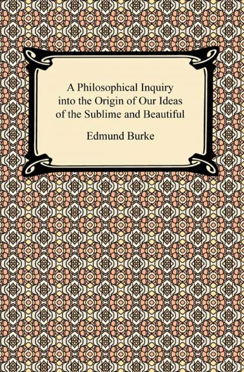 Cover of the book A Philosophical Inquiry into the Origin of Our Ideas of the Sublime and Beautiful by Edmund Burke, Neeland Media LLC