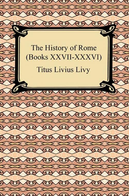 Cover of the book The History of Rome (Books XXVII-XXXVI) by Titus Livius Livy, Neeland Media LLC