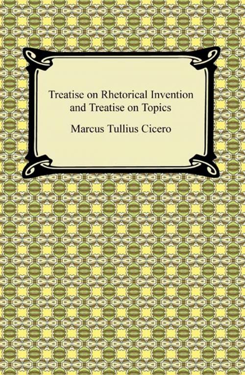 Cover of the book Treatise on Rhetorical Invention and Treatise on Topics by Marcus Tullius Cicero, Neeland Media LLC