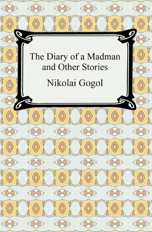 Cover of the book The Diary of a Madman and Other Stories by Nikolai Gogol, Neeland Media LLC