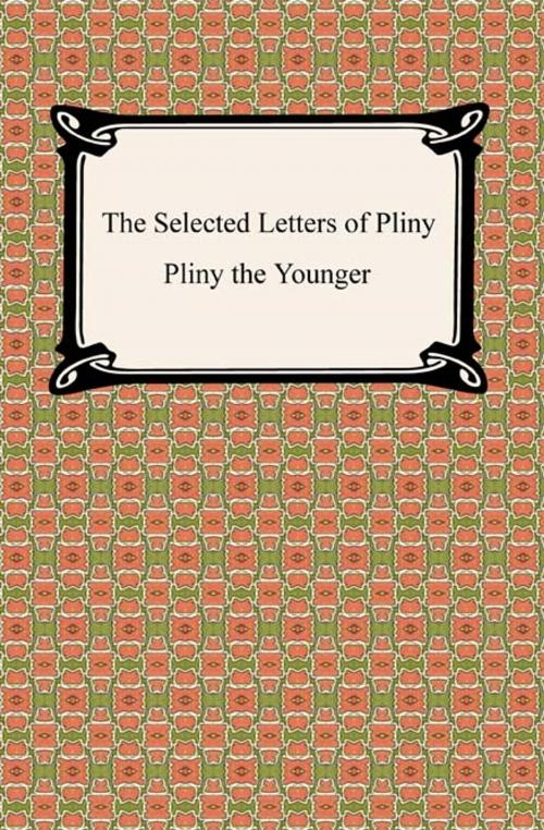 Cover of the book The Selected Letters of Pliny by Pliny the Younger, Neeland Media LLC