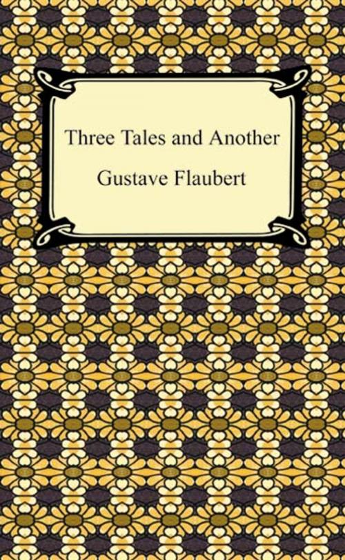 Cover of the book Three Tales and Another by Gustave Flaubert, Neeland Media LLC