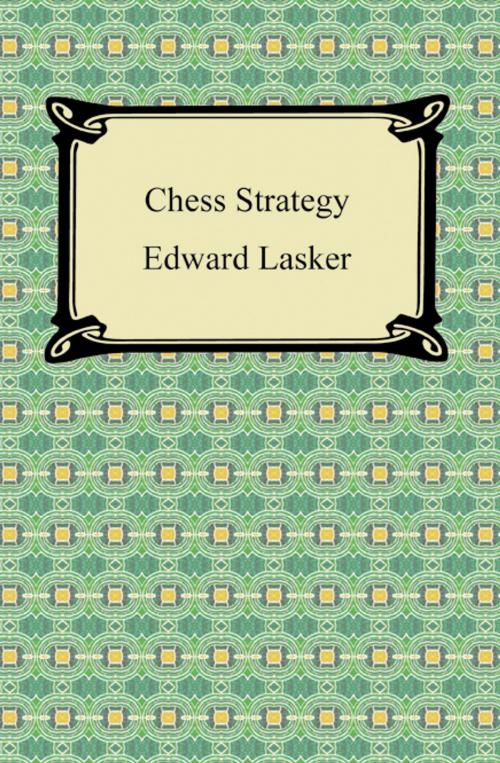 Cover of the book Chess Strategy by Edward Lasker, Neeland Media LLC