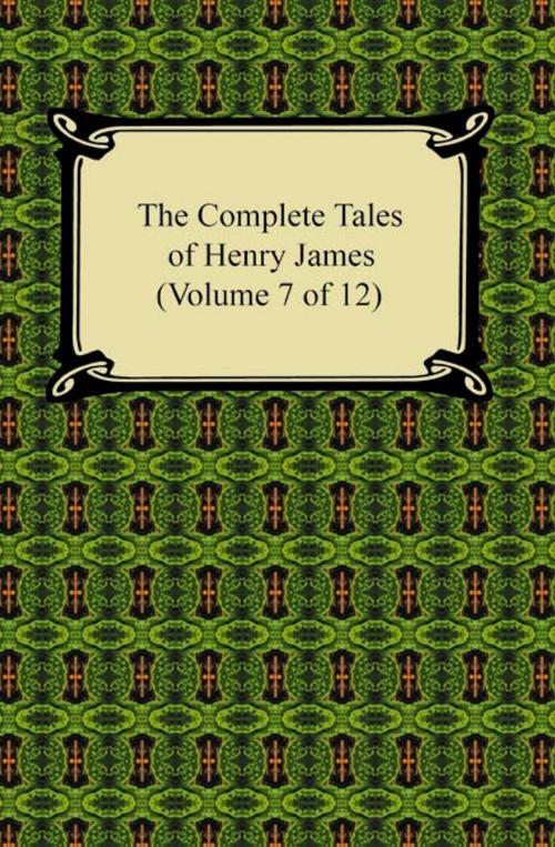 Cover of the book The Complete Tales of Henry James (Volume 7 of 12) by Henry James, Neeland Media LLC
