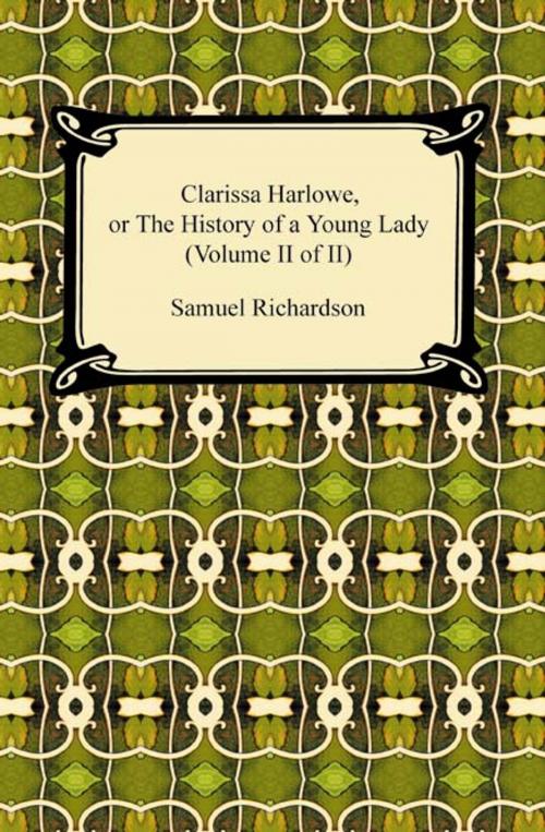 Cover of the book Clarissa Harlowe, or the History of a Young Lady (Volume II of II) by Samuel Richardson, Neeland Media LLC