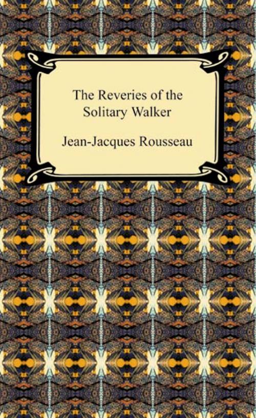 Cover of the book The Reveries of the Solitary Walker by Jean-Jacques Rousseau, Neeland Media LLC