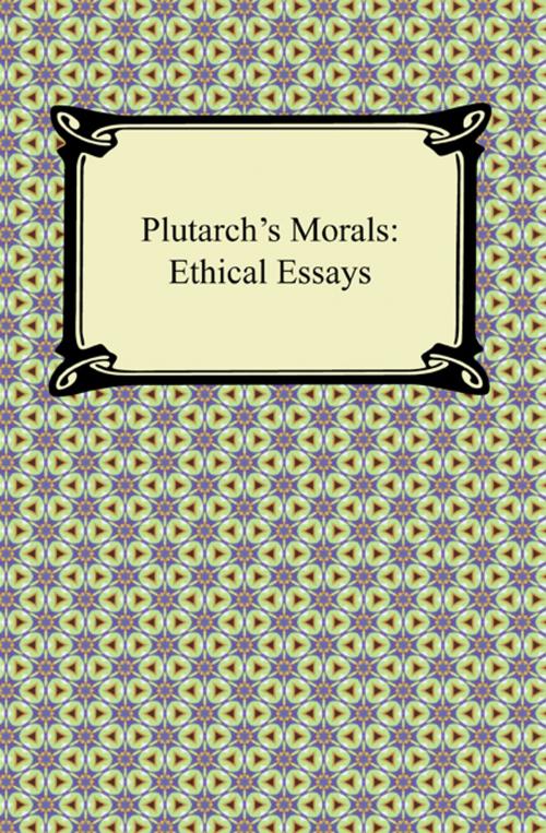 Cover of the book Plutarch's Morals: Ethical Essays by Plutarch, Neeland Media LLC