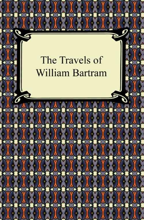 Cover of the book The Travels of William Bartram by William Bartram, Neeland Media LLC