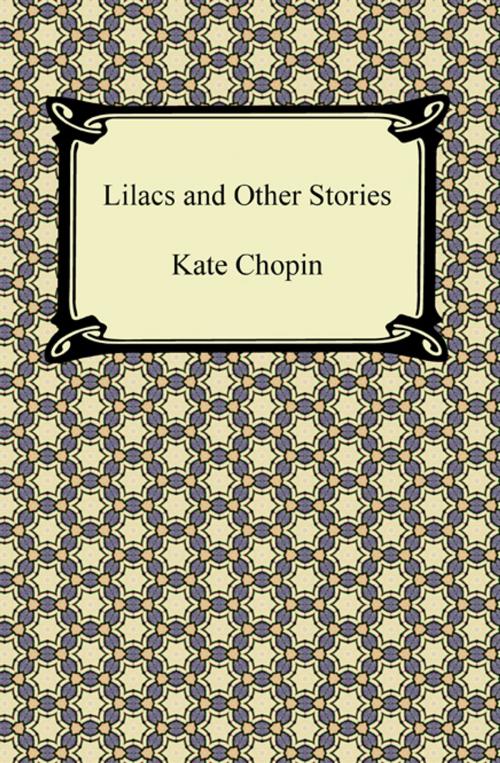 Cover of the book Lilacs and Other Stories by Kate Chopin, Neeland Media LLC