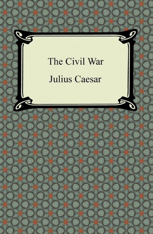 Cover of the book The Civil War by Julius Caesar, Neeland Media LLC