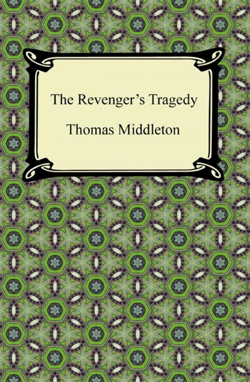 Cover of the book The Revenger's Tragedy by Thomas Middleton, Neeland Media LLC