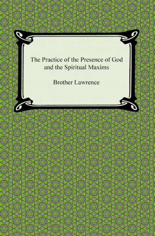 Cover of the book The Practice of the Presence of God and The Spiritual Maxims by Brother Lawrence, Neeland Media LLC