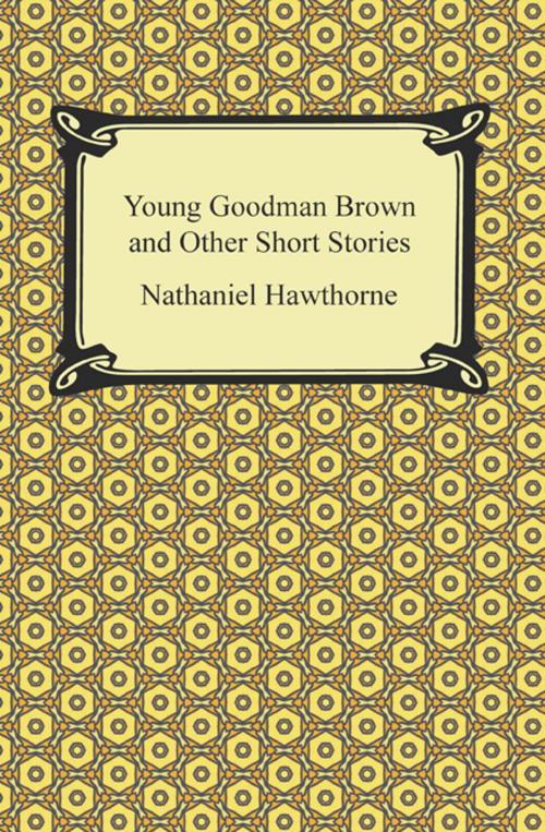 Cover of the book Young Goodman Brown and Other Short Stories by Nathaniel Hawthorne, Neeland Media LLC