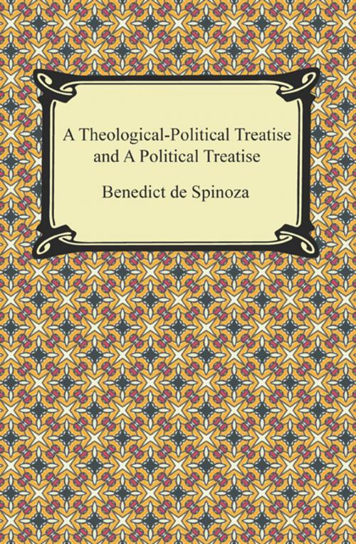 Cover of the book A Theologico-Political Treatise and A Political Treatise by Benedict de Spinoza, Neeland Media LLC