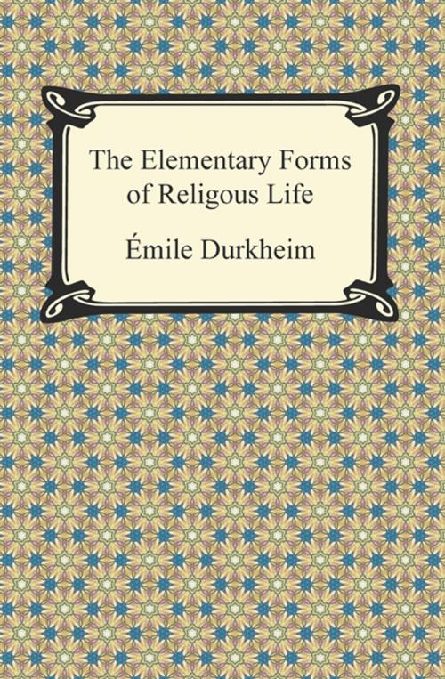 Cover of the book The Elementary Forms of Religious Life by Emile Durkheim, Neeland Media LLC