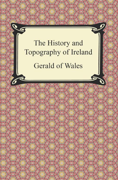 Cover of the book The History and Topography of Ireland by Gerald of Wales, Neeland Media LLC