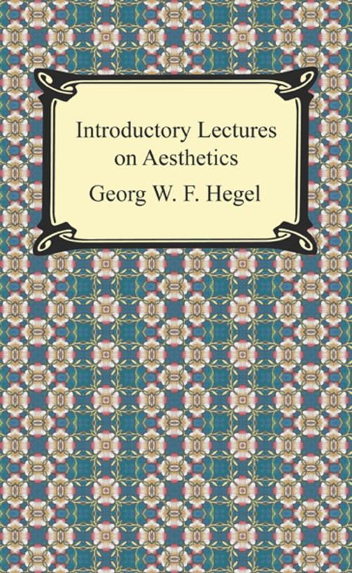 Cover of the book Introductory Lectures on Aesthetics by Georg W. F. Hegel, Neeland Media LLC