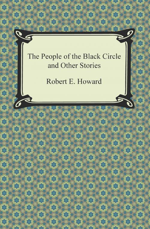 Cover of the book The People of the Black Circle and Other Stories by Robert E. Howard, Neeland Media LLC