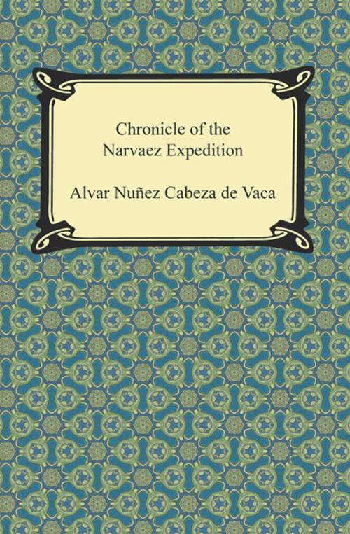 Cover of the book Chronicle of the Narvaez Expedition by Alvar Nuñez Cabeza de Vaca, Neeland Media LLC