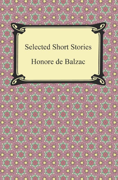 Cover of the book Selected Short Stories by Honore de Balzac, Neeland Media LLC