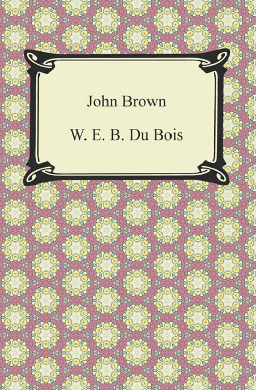 Cover of the book John Brown by W. E. B. Du Bois, Neeland Media LLC