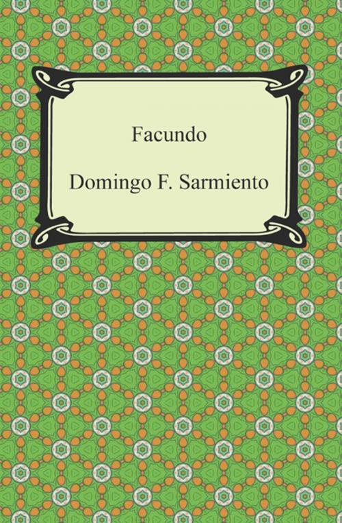 Cover of the book Facundo: Or, Civilization and Barbarism by Domingo F. Sarmiento, Neeland Media LLC
