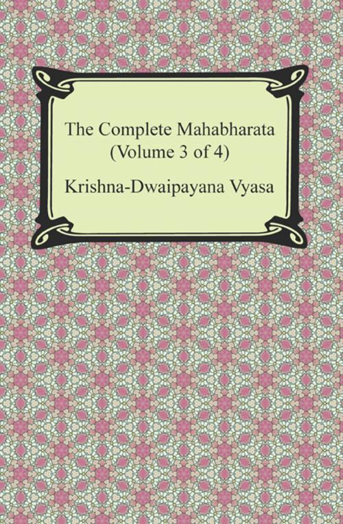 Cover of the book The Complete Mahabharata (Volume 3 of 4, Books 8 to 12) by Krishna-Dwaipayana Vyasa, Neeland Media LLC