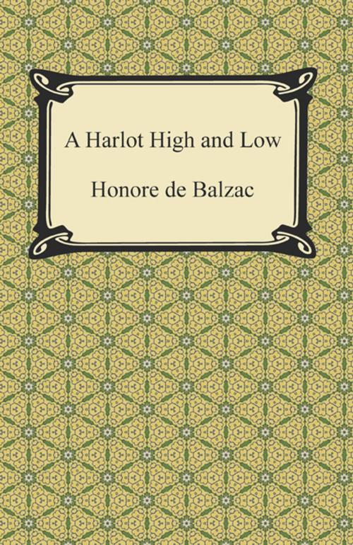 Cover of the book A Harlot High and Low by Honore de Balzac, Neeland Media LLC